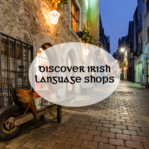 Discover Irish Language Shops