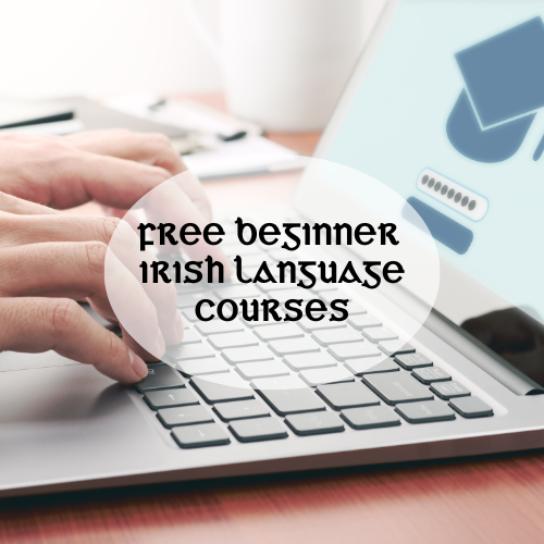 Discover the Perfect Free Beginner Irish Language Courses