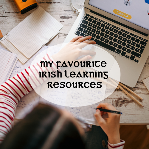 Rediscovering Irish: My Favourite Learning Resources