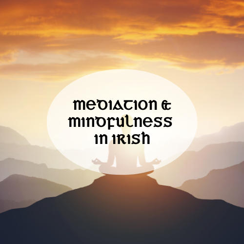 Meditation and Mindfulness in Irish