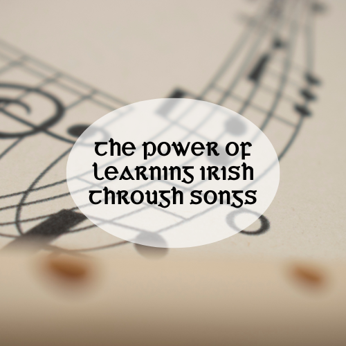 Unlocking Language: The Power of Learning Irish Through Songs